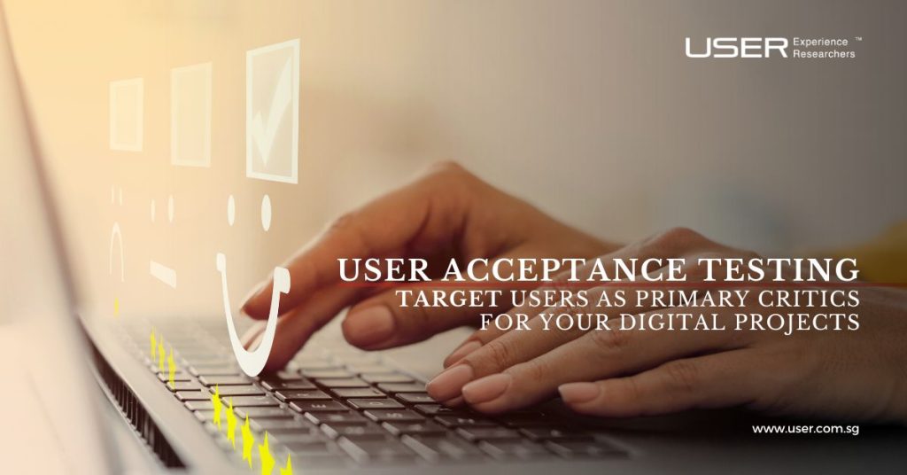 User Acceptance Testing: Users as Primary Critics for Your Digital Projects